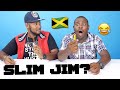 Jamaicans Try Slim Jim (WORST OF ALL TIME?)