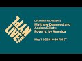 Matthew Desmond and Andrea Elliott: Poverty, by America | LIVE from NYPL