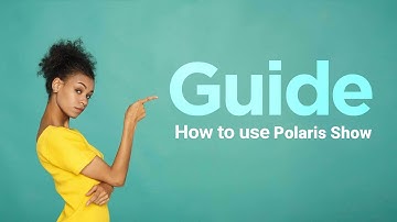 Polaris Show Video Guide