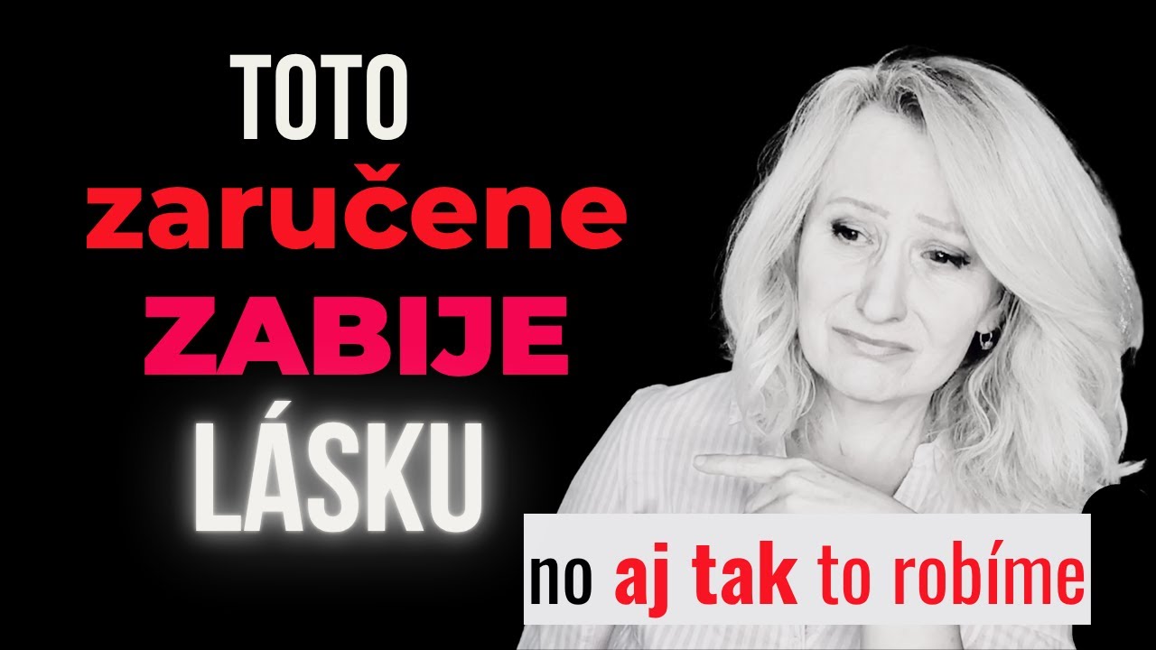 Takto zničíme aj naväčšiu lásku