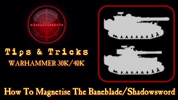How To Magnetise The Imperial Guard Super Heavy Tanks (Baneblade & Shadowsword) Warhammer 40000
