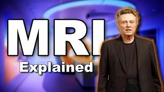 EXPLAINED: MRI