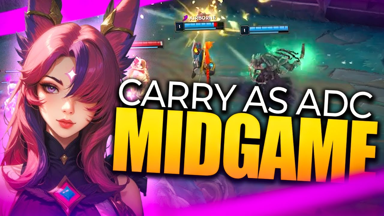 How to Carry as ADC [Laning, Midgame, Macro]