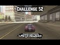 NEED FOR SPEED MOST WANTED 2005 CHALLENGE SERIES CHALLENGE NUMBER 52 NEED FOR SPEED MOST WANTED 2005 CHALLENGE SERIES CHALLENGE NUMBER 52