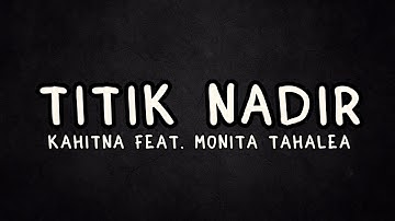 Titik Nadir Kahitna feat. Monita Tahalea Lyrics
