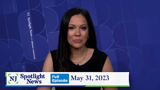 Nj Spotlight News May 31 2023
