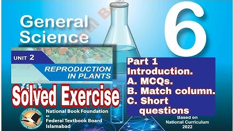 Class 6 Science Chapter 2 | Reproduction in Plants| question answers |Part 1|SNC |NBF| ilmi darasgah