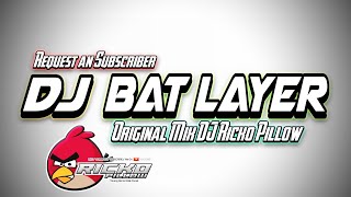 DJ Ricko Pillow - Bat Layer - Inikan DJ yang kalian Request