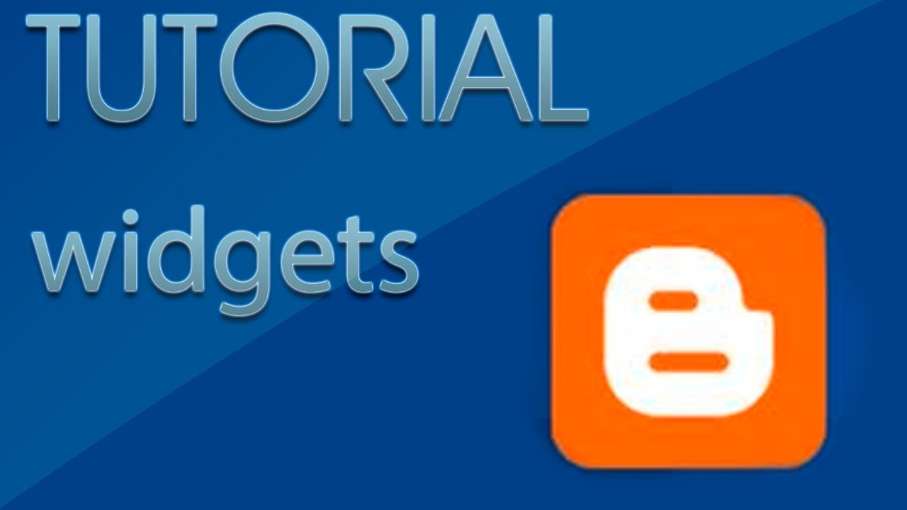 Tutorial blogger- Widgets - YouTube
