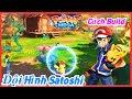Pocket Mega - Cách Build Đội Hình Satoshi (Ash Ketchum) Pocket Mega Hệ Bay SSR Cho Newbie