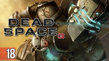 Dead Space 3 - Walkthrough Part 18 Let