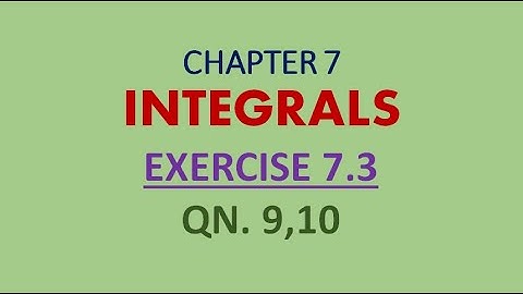 class-12 #cbse #ncert #maths. chapter 7 exercise 7.3 question9,10 || Integrals