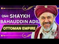 Shaykh Bahauddin Adil INTERVIEW: What Mawlana Sheikh Nazim said about the Ottoman Empire &amp; Monarchy