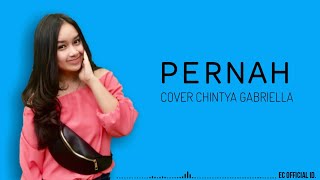 Pernah - Azmi ( Cover Chintya Gabriella ) Lirik