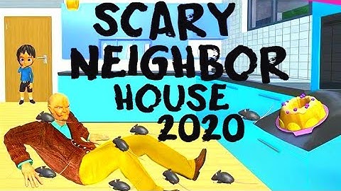 Scary Neighbor House - Gameplay Walkthrough (Android/IOS)