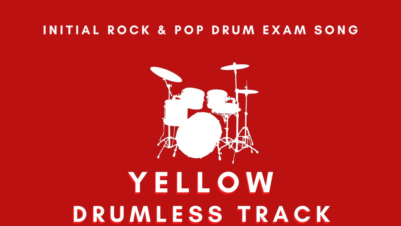 Initial Grade Drum Exam Song Yellow DrumLess