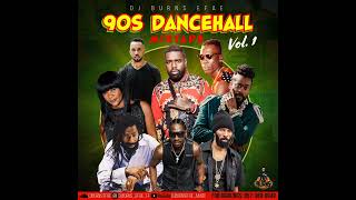 DJ BURNS EFAE 90S DANCEHALL MIXTAPE VOL1