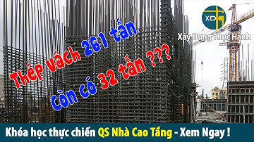 Lỗi bóc tách khối lượng vách từ 261 tấn thép chỉ còn 32 tấn???