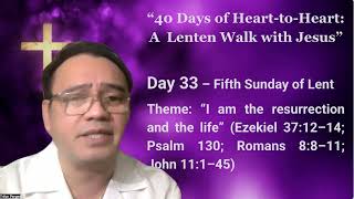 Day 33 Lenten Reflection: Fifth Sunday of Lent (Walk with Jesus)