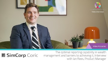 SimCorp Coric: The optimal reporting capability in wealth management and barriers to achieving it