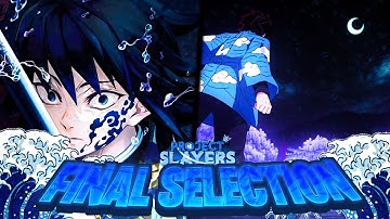 [Project Slayers] How To Solo Final Selection