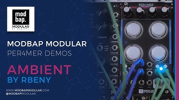 #PER4MER AMBIENT DEMO  by RBENY | #modbap | #modbapmodular