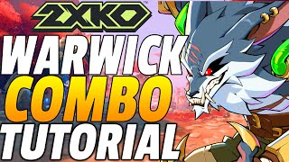 2XKO Warwick Combos - 2XKO Warwick Combo Guide