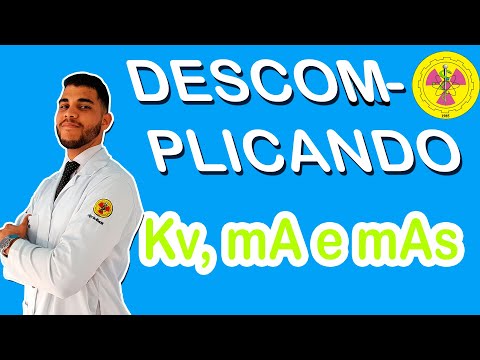 COMO UTILIZAR *Kv, mA e mAs* ?? (FATORES RADIOGRAFICOS)