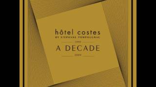Hotel Costes a Decade - CD1 - I Cube - Adore