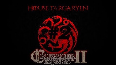 CK 2 Game of Thrones | Rhaegar Targaryen #2 | Robert