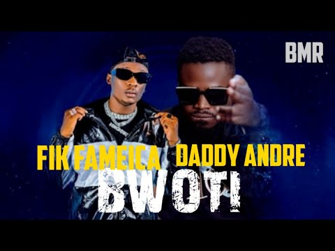 Daddy Andre Ft Fik Fameica Bwoti Official Video