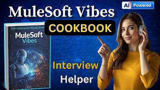 MuleSoft Vibes Cookbook with Real-Time Scenarios | A First-of-Its-Kind Handbook for All