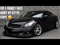 Top 5 things I hate about my G37 Coupe