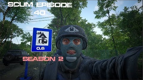 Scum Singleplayer: Episode 40: Lets go camping  🏕 Season 2, 0.6 Update