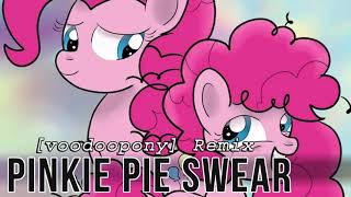 Sogreatandpowerful - Pinkie Pie Swear Voodoopony Remix