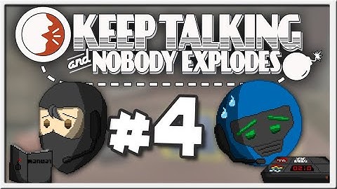 Keep Talking & Nobody Explodes - Episode 4 - Morse 