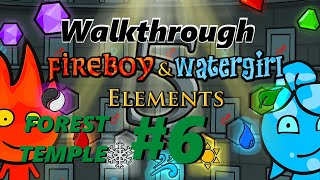 Fireboy and Watergirl: Elements - Walkthrough Level 6 (FOREST TEMPLE)