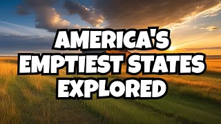 Uncover AMERICA's Top 5 EMPTY States | Travel GUIDE I #travel #top5 #travelguide2024