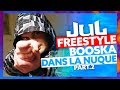 Jul  freestyle booska dans la nuque part2