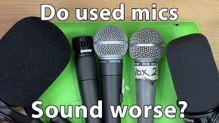 Do used microphones sound worse?