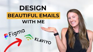 How to Design Emails in Klaviyo | Design emails with me in Figma and Klaviyo
