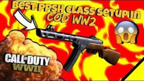 PPSH best class setup WW2