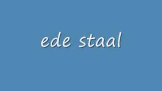 ede staal - zo is t leven