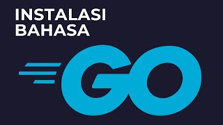 Software Aplikasi - 006. Step by step cara instalasi Golang dengan mudah screenshot 1