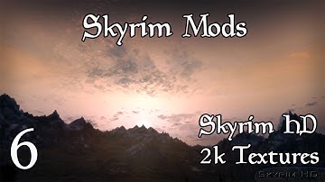 Skyrim Mods Showcase - Episode 6 | Skyrim HD 2k Textures