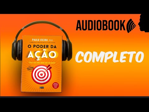 [atualizado] O PODER DA AÇÃO AUDIOBOOK COMPLETO - Paulo Vieira -