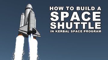 How to build a SPACE SHUTTLE in Kerbal Space Program 1.4