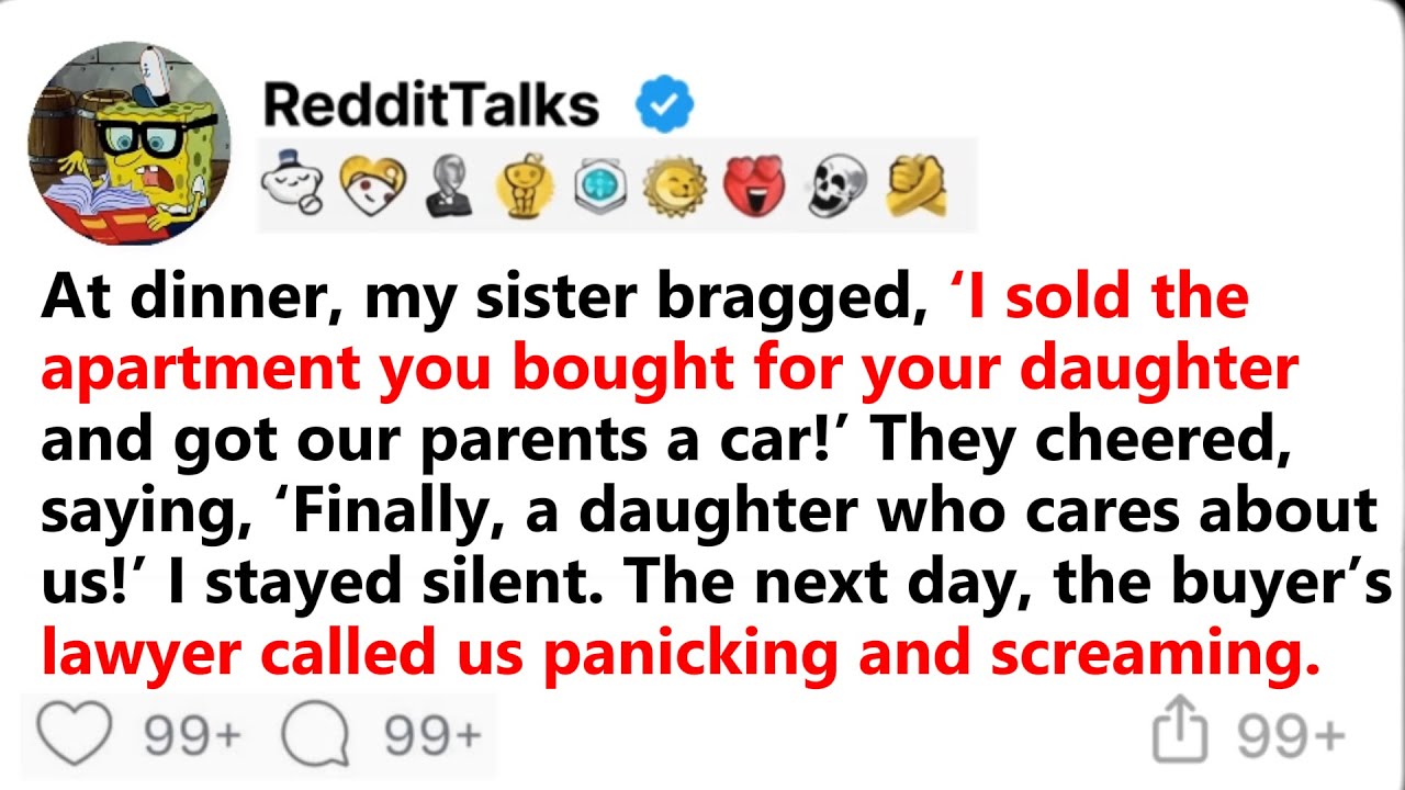 За ужином моя сестра похвасталась: «Я продала квартиру, которую ты купил для своей дочери, и купи...