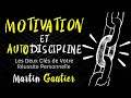 Motivation et autodiscipline martin gautier livre audio complet