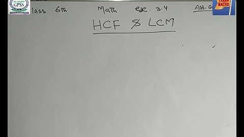 Maths for 6th - HCF and LCM exercise 3.4